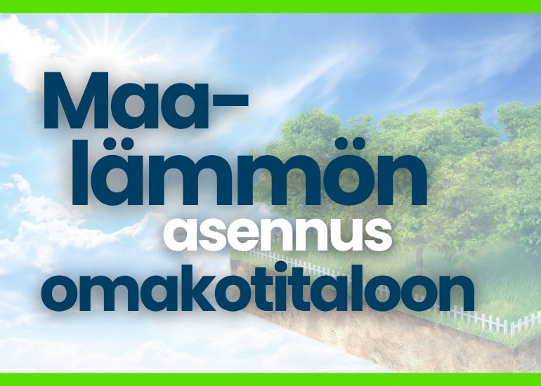 Maalämmön asennus omakotitaloon